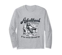 Adulthood is Straight Up The Worst Hood Bear Couch Long Sleeve T-Shirt