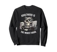 Adulthood Is the Worst Hood Funny Racoon Sweatshirt