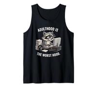 Adulthood Is the Worst Hood Funny Racoon Tank Top