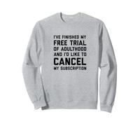 Adulthood Trial Sweatshirt