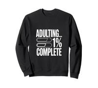 Adulting 1 Percent Complete Funny Progress Sweatshirt