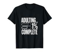 Adulting 1 Percent Complete Funny Progress T-Shirt