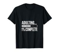 Adulting 1 Percent Complete Funny Progress T-Shirt