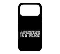 Adulting Is A Scam Funny Adulthood Humor Case for iPhone 17 Pro Max