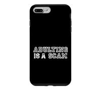 Adulting Is A Scam Funny Adulthood Humor Case for iPhone 7 Plus/8 Plus