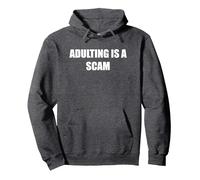 Adulting Is A Scam Pullover Hoodie, Adult Unisex, Dark Heather Grey, S