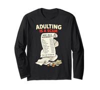 Adulting is a Scam Sarcastic Millennial Life 1900s Quote Long Sleeve T-Shirt
