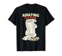 Adulting is a Scam Sarcastic Millennial Life 1900s Quote T-Shirt