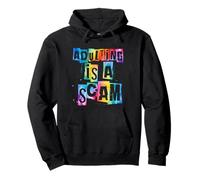 Adulting Is A Scam Tie Dye Funny Millennial Humor Pullover Hoodie