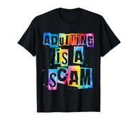 Adulting is A Scam Tie Dye Funny Millennial Humor T-Shirt