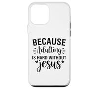 Adulting is hard Christian men and women thankful grateful Case for iPhone 12 mini