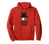 Adulting Is Hard Dead Plant Pullover Hoodie