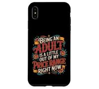Adulting Is Out Of My Price Range Right Now - Case for iPhone XS Max