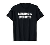 Adulting is Overrated T-Shirt, Men, Black, 5XL