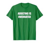 Adulting is Overrated T-Shirt, Men, Kelly Green, M