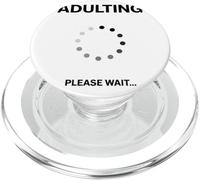 Adulting Loading Spinner Progress Circle Sarcastic Humor PopSockets PopGrip for MagSafe