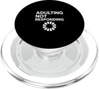 Adulting Not Responding Funny Loading Humor PopSockets PopGrip for MagSafe