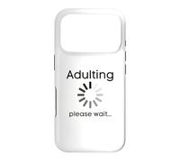 Adulting Please Wait Funny Adult 18 Years Old Birthday Case for iPhone 17 Pro