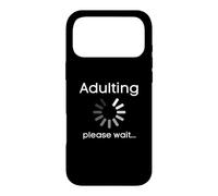 Adulting Please Wait Funny Adult 18 Years Old Birthday Case for iPhone 17 Pro Max