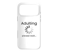 Adulting Please Wait Funny Adult 18 Years Old Birthday Case for iPhone 17 Pro Max