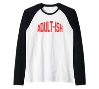 Adultish Humor Saying for Men Women Funny Growing Up is Hard Raglan Baseball Tee