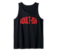 Adultish Humor Saying for Men Women Funny Growing Up is Hard Tank Top