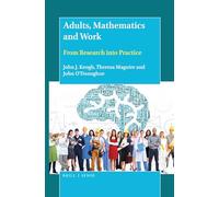 Adults, Mathematics and Work: From Research into Practice
