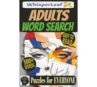 ADULTS Word Search: Puzzles for Kids, Adults and Seniors / Brain Games about Travel, Hobbies, History, Food and More / Easy to Read / 500+ Words / ... Vacations and Free Times / Brain Busters