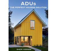 ADUs: The Perfect Housing Solution
