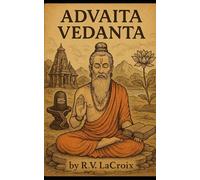 Advaita Vedanta: A Comprehensive Teaching Manual: 3