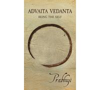 Advaita Vedanta : Being the Self
