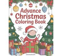 Advance Christmas Coloring Book: Detailed Christmas Scenes, Cozy Holiday Art & Intricate Designs | Relaxing for Teens & Adults | 8x10 Inches, 82 Pages | A Perfect Christmas Gift!
