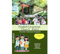 Advance English Grammar Class V Part 1: Suitable for students of Class V of National Curriculum