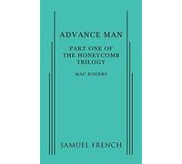 Advance Man: Part One of the Honeycomb Trilogy