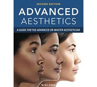 Advanced Aesthetics: A Guide for the Advanced or Master Aesthetician