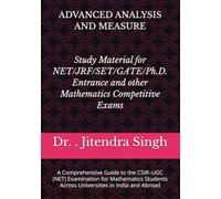 Advanced Analysis and Measure: Book Series P-5/24 (Mastering Mathematical Sciences : Complete 24-Book Series for CSIR NET, JRF, GATE, SET & Ph.D. Entrance Exams)
