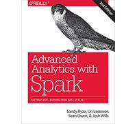 Advanced Analytics with Spark – Patterns for Learning from Data at Scale – 2e