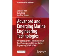 Advanced and Emerging Marine Engineering Technologies: Proceedings of 2024 3rd International Joint Conference on Civil and Marine Engineering (JCCME 2024) (Lecture Notes in Civil Engineering, 735)