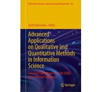 Advanced Applications on Qualitative and Quantitative Methods in Information Science: Selected Papers from the 15th QQML International Conference: 68 ... Systems Engineering and Management, 68)