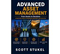 Advanced Asset Management: From Assets to Decisions