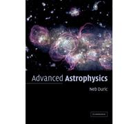 Advanced Astrophysics (Cambridge Planetary Science)