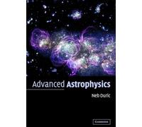 Advanced Astrophysics (Cambridge Planetary Science)