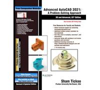 Advanced AutoCAD 2021: A Problem-Solving Approach, 3D and Advanced, 25th Edition