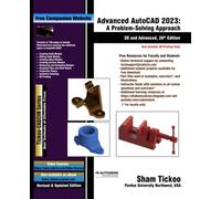 Advanced AutoCAD 2023: A Problem-Solving Approach, 3D and Advanced, 26th Edition