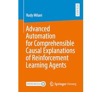 Advanced Automation for Comprehensible Causal Explanations of Reinforcement Learning Agents