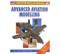 Advanced Aviation Modelling: 2 (Modelling Manuals)