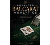 Advanced Baccarat Analytics: A Guide to Scorecards and Shoe Dynamics