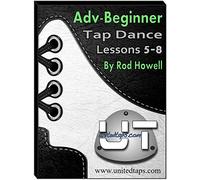 Advanced Beginner Tap Dance Lessons 5-8 by Rod Howell