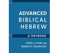 Advanced Biblical Hebrew: A Textbook (Learning Biblical Hebrew)