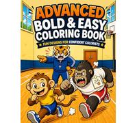 ADVANCED BOLD & EASY COLORING BOOK: FUN DESIGNS FOR CONFIDENT COLORISTS